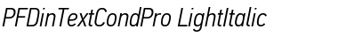 PF Din Text Cond Pro Light Italic