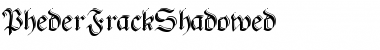 PhederFrackShadowed Regular Font