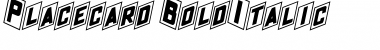 Placecard BoldItalic Font