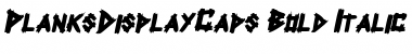 PlanksDisplayCaps Bold Italic