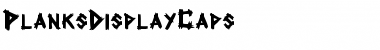 PlanksDisplayCaps Regular Font