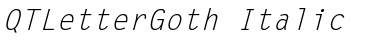 QTLetterGoth Italic Font