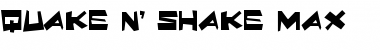 Quake & Shake Max Max Font