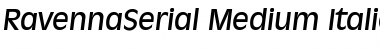 RavennaSerial-Medium Italic Font
