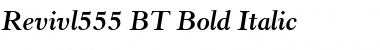 Revivl555 BT Bold Italic Font