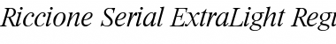 Riccione-Serial-ExtraLight RegularItalic Font