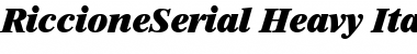 RiccioneSerial-Heavy Italic Font