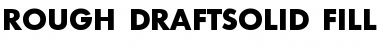 Rough DraftSolid Fill Regular Font