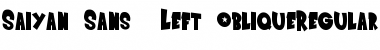 Download Saiyan Sans - Left Oblique Font