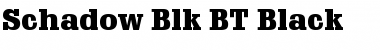 Schadow Blk BT Black Font