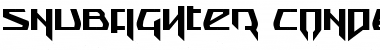 Snubfighter Condensed Font