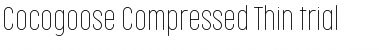 Cocogoose Compressed Trial Thin Font