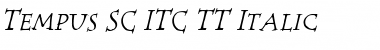 Tempus SC ITC TT Italic Font