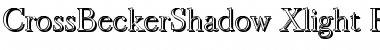 CrossBeckerShadow-Xlight Font