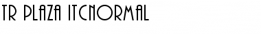 TR Plaza ITCNormal Font