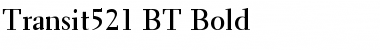 Transit521 BT Bold Font