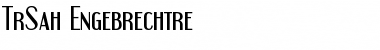 Download TrSah Engebrechtre Font