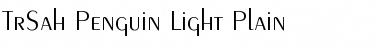 TrSah Penguin Light Plain Font