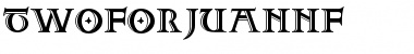 Download TwoForJuanNF Font