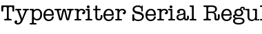 Typewriter-Serial Regular Font