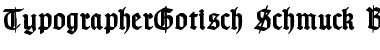 TypographerGotisch Schmuck Font