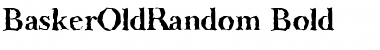 BaskerOldRandom Bold Font