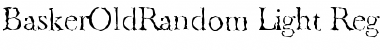 BaskerOldRandom-Light Regular Font
