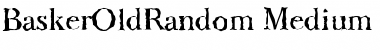 BaskerOldRandom-Medium Font