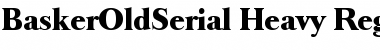 BaskerOldSerial-Heavy Regular Font