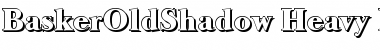 BaskerOldShadow-Heavy Regular Font