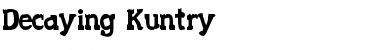 Decaying Kuntry Font