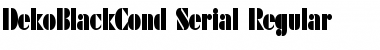 DekoBlackCond-Serial Font