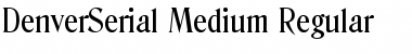 DenverSerial-Medium Regular Font