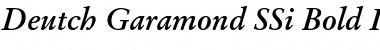 Deutch Garamond SSi Bold Italic