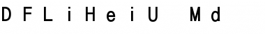 DFLiHeiU-Md Regular Font