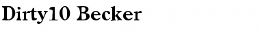 Dirty10 Becker Regular Font