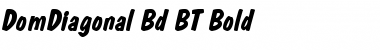 DomDiagonal Bd BT Bold Font