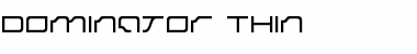 Dominator Thin Font