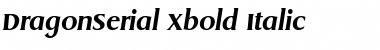 DragonSerial-Xbold Italic Font