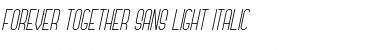 Forever Together Sans Light Italic Font
