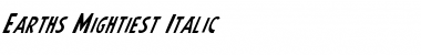 Earth's Mightiest Italic Font