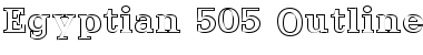 Egyptian 505 Outline Regular Font