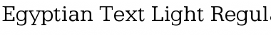 Egyptian-Text-Light Regular Font