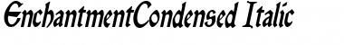 EnchantmentCondensed Italic Font