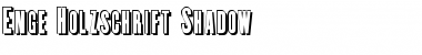 Enge Holzschrift Shadow Font