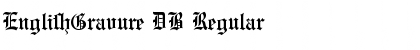EnglishGravure DB Regular Font