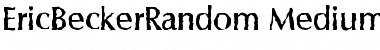EricBeckerRandom-Medium Font