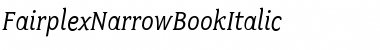 FairplexNarrowBookItalic Regular Font