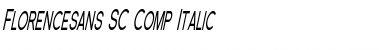 Florencesans SC Comp Italic Font