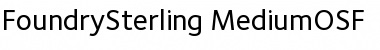 FoundrySterling-MediumOSF Regular Font